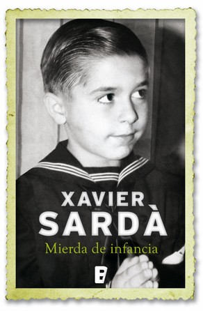 Mierda de infancia Xavier Sardà