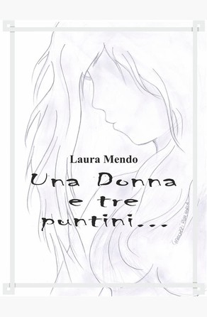 Una donna e tre puntini... Laura Mendo